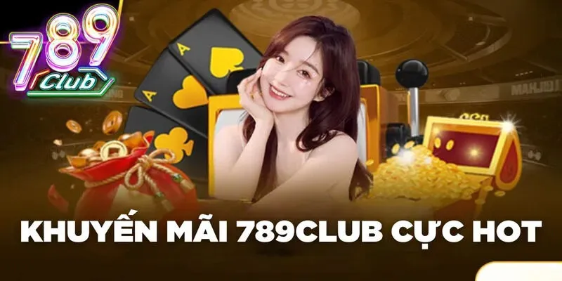 Giới thiệu chương trình khuyến mãi tại 789 Club