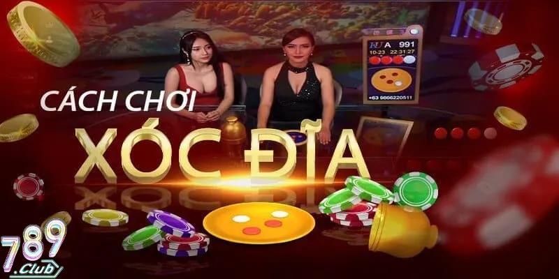 Xóc Đĩa Livestream 789Club Và Hướng Dẫn Chuẩn Từ A - Z 1 Xóc đĩa livestream 789Club